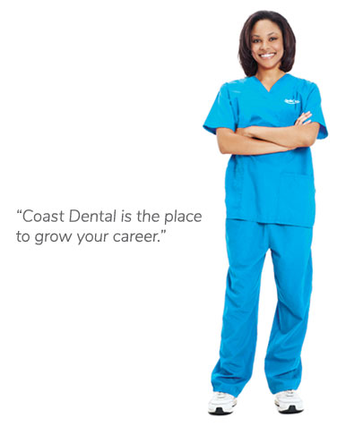 Coast Dental is the place to grow your career